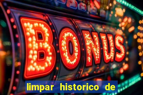 limpar historico de apostas bet365